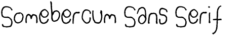 Somebercum Sans Serif