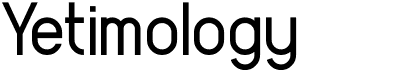 Yetimology